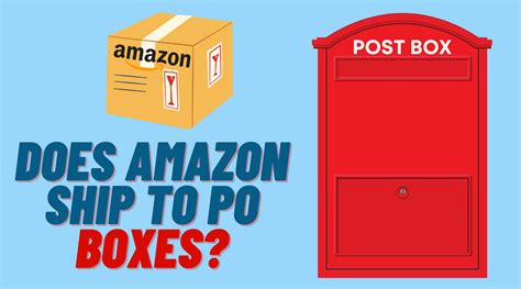 Does Amazon Ship to PO Boxes? Unraveling the Mystery of Parcel Pandemonium