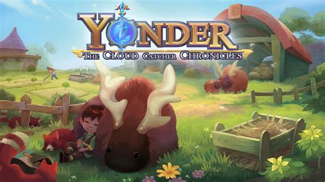  Yonder: The Cloud Catcher Chronicles - Explore a Mystical World Filled with Adventure and Relaxation